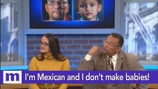 Im Mexican and I dont make babies  The Maury Show [upl. by Atirhs]