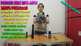 TUTORIAL  UNBOXING  REVIEW POMPA AIR JET PUMP NON AUTO SANYO PDWH200B SUMUR DALAM [upl. by Saundra]