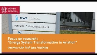 Focus on research quotEnergy System Transformation in Aviation” [upl. by Ardnahc]