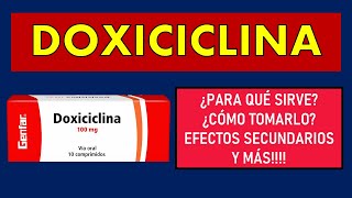 🔴 DOXICICLINA  PARA QUÉ SIRVE EFECTOS SECUNDARIOS MECANISMO DE ACCIÓN Y CONTRAINDICACIONES [upl. by Brendan]