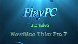 NewBlue Titler Pro 7 Desde cero [upl. by Ynar]