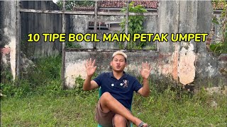 10 TIPE BOCIL MAIN PETAK UMPET [upl. by Hallett]