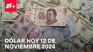 Así el precio del dólar hoy martes 12 de noviembre de 2024  Despierta [upl. by Scevo212]