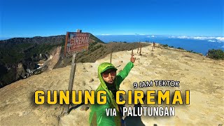 9 Jam Tektok Gunung Ciremai via Palutungan Full Trek  Estimasi Waktu [upl. by Alyahc915]