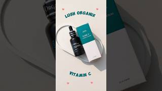 ✨ Unboxing the vitamin C serum ✨  Lush Organics🌿📦 shorts vitamincserum [upl. by Glogau]