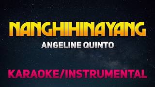 Nanghihinayang  Angeline Quinto KaraokeInstrumental [upl. by Aronal]