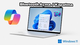 Windows 11 Bluetooth Açma  Kapatma [upl. by Adneral]