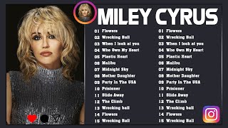 Miley Cyrus Greatest Hits  Best Songs Of Miley Cyrus Playlist 2024 [upl. by Chee]