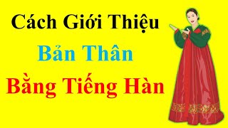 Giới Thiệu Bản Thân Bằng Tiếng Hàn Đơn Giản Với 10 Bước Cơ Bản┃Hàn Quốc Sarang [upl. by Ty]