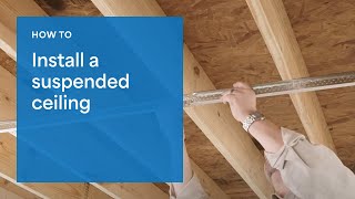 How To Install A Suspended Ceiling Installation Guide [upl. by Elad]