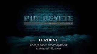 PUT OSVETE  epizoda 1 Kako je počeo rat crnogorskih kriminalnih klanova  Vijesti Online [upl. by Ivey892]