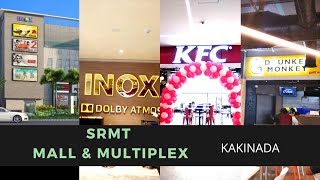 SRMT Mall Kakinada  INOX KFC Drunken Monkey amp More [upl. by Debby]