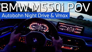 2022 BMW M550i POV Night Drive  German Autobahn Vmax [upl. by Yenots897]