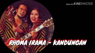 RHOMA IRAMA  KANDUNGAN [upl. by Holland]