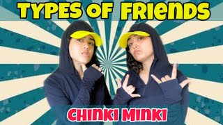 TYPES OF FRIENDS  CHINKI MINKI [upl. by Gustin]