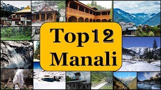 Manali Tourism  Famous 12 Places to Visit in Manali Tour [upl. by Lorac]