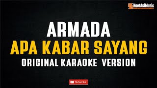 Armada  Apa Kabar Sayang Original Karaoke Version [upl. by Sikko]