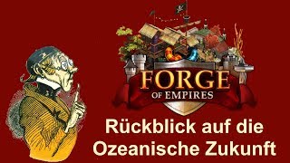 FoETipps Ozeanische Zukunft in Forge of Empires deutsch [upl. by Koller636]