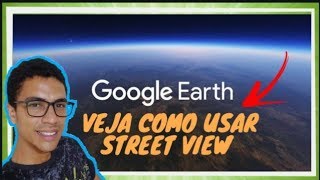 💡 Google Earth Como usar o Street View Google Earth  🤔 [upl. by Harlow798]