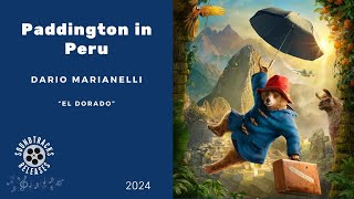 Paddington in Peru  El Dorado  Dario Marianelli 2024 [upl. by Kciredes]