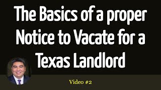 The Basics of a proper Notice to Vacate for a Texas Landlord Eviction [upl. by Mara95]