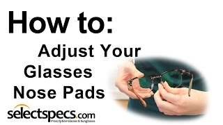 How to Adjust the Nose Pads on your Glasses [upl. by Veradi163]