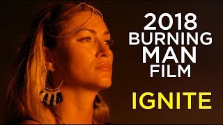 Burning Man 2018 Film quotIgnitequot 4K [upl. by Corbet]