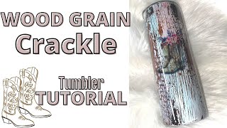 Wood Grain  Crackle  Water HACK  NO Acetone Tumbler Tutorial [upl. by Culliton174]