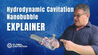 Hydrodynamic Nanobubble EXPLAINER  GLOBAL CAVITATION [upl. by Cully]