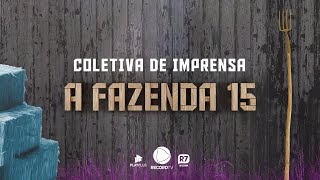 Assista à coletiva de imprensa de A Fazenda 15 [upl. by Arahsal691]