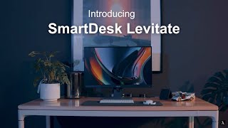 Smartdesk Levitate  Say Hello To The Super Desk  Autonomous [upl. by Matthews]