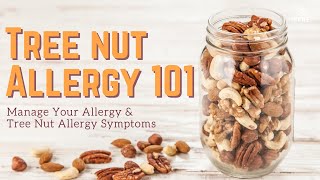 Food Allergy 101 Prevent Tree Nut Allergies  Tree Nut Allergy Symptom [upl. by Thurmann646]