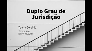 Princípio do Duplo Grau de Jurisdição [upl. by Bahner]