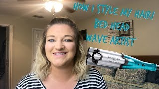 How I style my hair  Bed Head Wave Artist [upl. by Ecerahc]