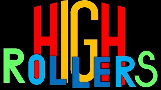 High Rollers Episode 2 [upl. by Breban154]