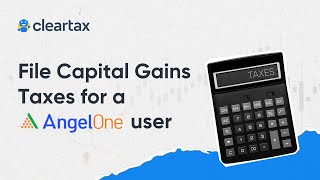 How to file Capital Gains Taxes for an Angel One user on ClearTaxITR for Share Market Income [upl. by Suidualc41]