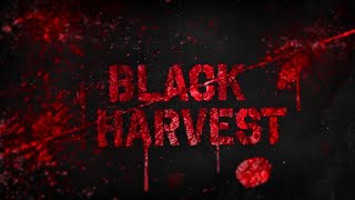 BLACK HARVEST Behind the Scenes [upl. by Gujral]