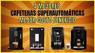 Top 4 Mejores CAFETERAS SUPERAUTOMATICAS Con el Mejor Costo Beneficio Para Comprar en 2023 [upl. by Kcirreg]