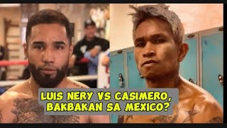 Luis Nery Vs Casimero Bakbakan Sa Mexico [upl. by Carolus362]