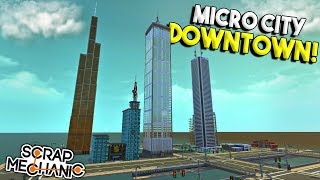 MICRO CITY DOWNTOWN AREA amp NAME REVEAL  Scrap Mechanic Town Gameplay  Micro City EP 3 [upl. by Nare444]