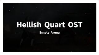 Hellish Quart Soundtrack OST  Empty Arena [upl. by Lyndon285]