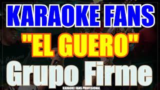 El Guero  Grupo Firme ft Marca Mp  Karaoke [upl. by Hteb]