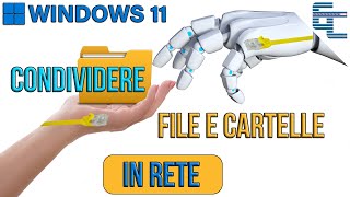 Condividere File e Cartelle in Rete con Windows 11 ❓ Semplicissimo❗ [upl. by Aniger136]