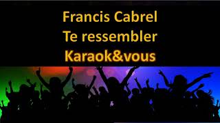 Francis Cabrel  Te ressembler Clip officiel [upl. by Boote]