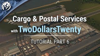 Cargo amp Postal Services with TwoDollarsTwenty  Cities Skylines Industries Tutorial Part 6 [upl. by Eniamrahs390]