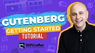 Getting Started With Gutenberg WordPress Tutorial  You Might Just Like It [upl. by Orecul641]