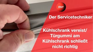 Kühlschrank vereistTürgummi am Kühlschrank schließt nicht richtig Der Servicetechniker [upl. by Karolina881]