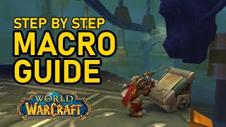 Step by Step Macro Guide for World of Warcraft [upl. by Astrea]