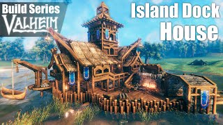 Valheim Build Series  EP 8  Island Dock House [upl. by Zere670]