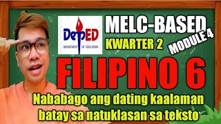 Filipino 6 Q2 MODULE 4 NABABAGO ANG DATING KAALAMAN BATAY SA NATUKLASAN SA TEKSTO [upl. by Initsed]